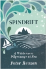 Image for Spindrift: a wilderness pilgrimage at sea