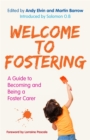 Image for Welcome to fostering: a guide to becoming and being a foster carer