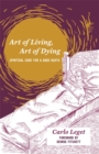 Image for Art of living, art of dying: spiritual care for a good death
