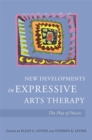 Image for New developments in expressive arts therapy: the play of Poiesis