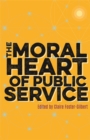 Image for The moral heart of public service