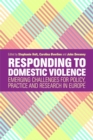 Image for Responding to domestic violence: emerging challenges for policy, practice and research in Europe