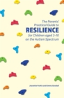 Image for The parent&#39;s practical guide to resilience for children aged 2-10 on the autism spectrum