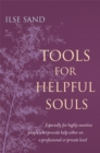 Image for Tools for Helpful Souls: Especially for highly sensitive people who provide help either on a professional or private level