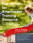 Image for Foundations for attachment training resource: the six-session programme for parents of traumatized children