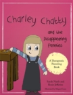Image for Charley chatty and the disappearing pennies: a story about lying and stealing