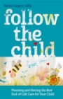 Image for Follow the child: planning and having the best end of life care for your child