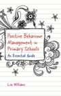 Image for Positive behaviour management in primary schools: an essential guide