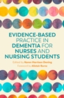 Image for Evidence-based practice in dementia for nurses and nursing students