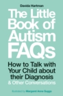 Image for The little book of autism FAQs: how to talk with your child about their diagnosis and other conversations