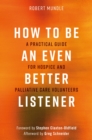 Image for How to be an even better listener: a practical guide for hospice and palliative care volunteers