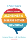 Image for A pocket guide to understanding Alzheimer&#39;s disease and other dementias