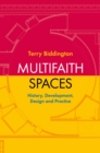 Image for Multifaith Spaces: Theory, Design, Management and Practice
