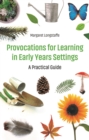 Image for Provocations for learning in early years settings: a practical guide