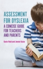 Image for Assessment for dyslexia and learning differences: a concise guide for teachers and parents