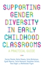 Image for Supporting Gender Diversity in Early Childhood Classrooms: A Practical Guide