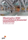 Image for Illustrative IFRS Consolidated Financial Statements for 2015 Year Ends