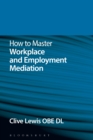 Image for How to Master Workplace and Employment Mediation