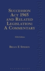 Image for Succession Act 1965 and Related Legislation: A Commentary