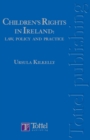 Image for Children&#39;s rights in Ireland: law, policy and practice