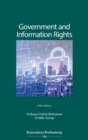 Image for Government and Information: The Law Relating to Access, Disclosure and Their Regulation