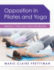 Image for Opposition in pilates and yoga  : Newton&#39;s Third Law meets mindfulness