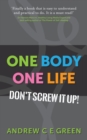 Image for One Body One Life