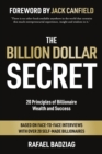 Image for The billion dollar secret  : 20 principles of billionaire wealth and success