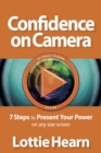 Image for Confidence on camera: 7 steps to present your power on any size screen