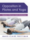 Image for Opposition in pilates and yoga: a conceptual blend of Newton&#39;s third law and mindfulness