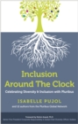 Image for Inclusion around the clock: celebrating diversity &amp; inclusion with Pluribus