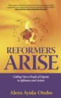 Image for Reformers arise: calling out a people of dignity to influence and action