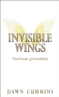 Image for Invisible wings: the power of invisibility