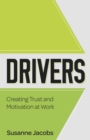 Image for Drivers: creating trust and motivation at work