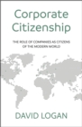 Image for Corporate citizenship: the role of companies as citizens of the modern world
