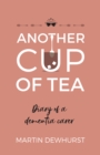 Image for Another Cup of Tea: Diary of a Dementia Carer