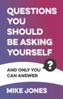 Image for Questions You Should Be Asking Yourself: And Only You Can Answer