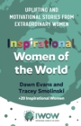Image for Inspirational women of the world: uplifting and motivational stories from extraordinary women