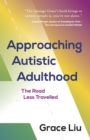Image for Approaching autistic adulthood: the road less travelled