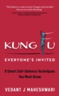 Image for Kung Fu - everyone&#39;s invited: 8 smart self-defence techniques you must know