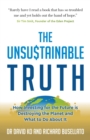 Image for The unsustainable truth  : how investing for the future is destroying the planet and what to do about it