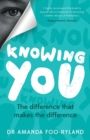 Image for Knowing you  : the difference that makes the difference