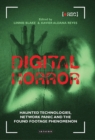 Image for Digital horror  : haunted technologies, network panic and the found footage