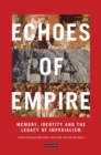 Image for Echoes of Empire : Memory, Identity and Colonial Legacies