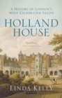 Image for Holland House  : a history of London&#39;s most celebrated salon
