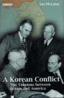 Image for A Korean conflict  : the tensions between Britain and America
