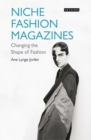 Image for Niche fashion magazines  : changing the shape of fashion