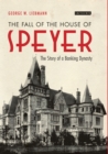 Image for The fall of the house of Speyer  : the story of a banking dynasty