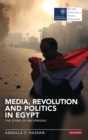 Image for Media, revolution and politics in Egypt  : the story of an uprising