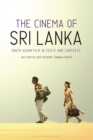 Image for The cinema of Sri Lanka  : South Asian film in texts and contexts